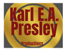 Karl E A Presley Productions